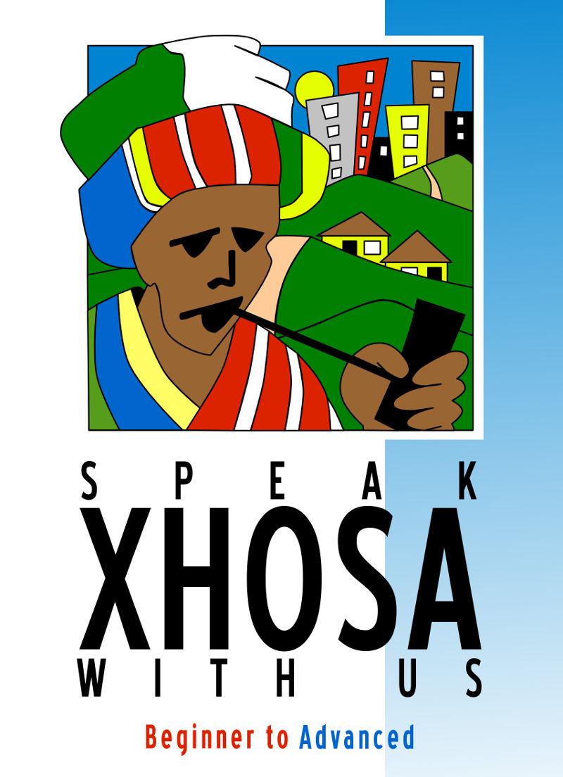 A good text book for studying Xhosa (isiXhosa) covering grammar and practice exercises from introductory to advanced level